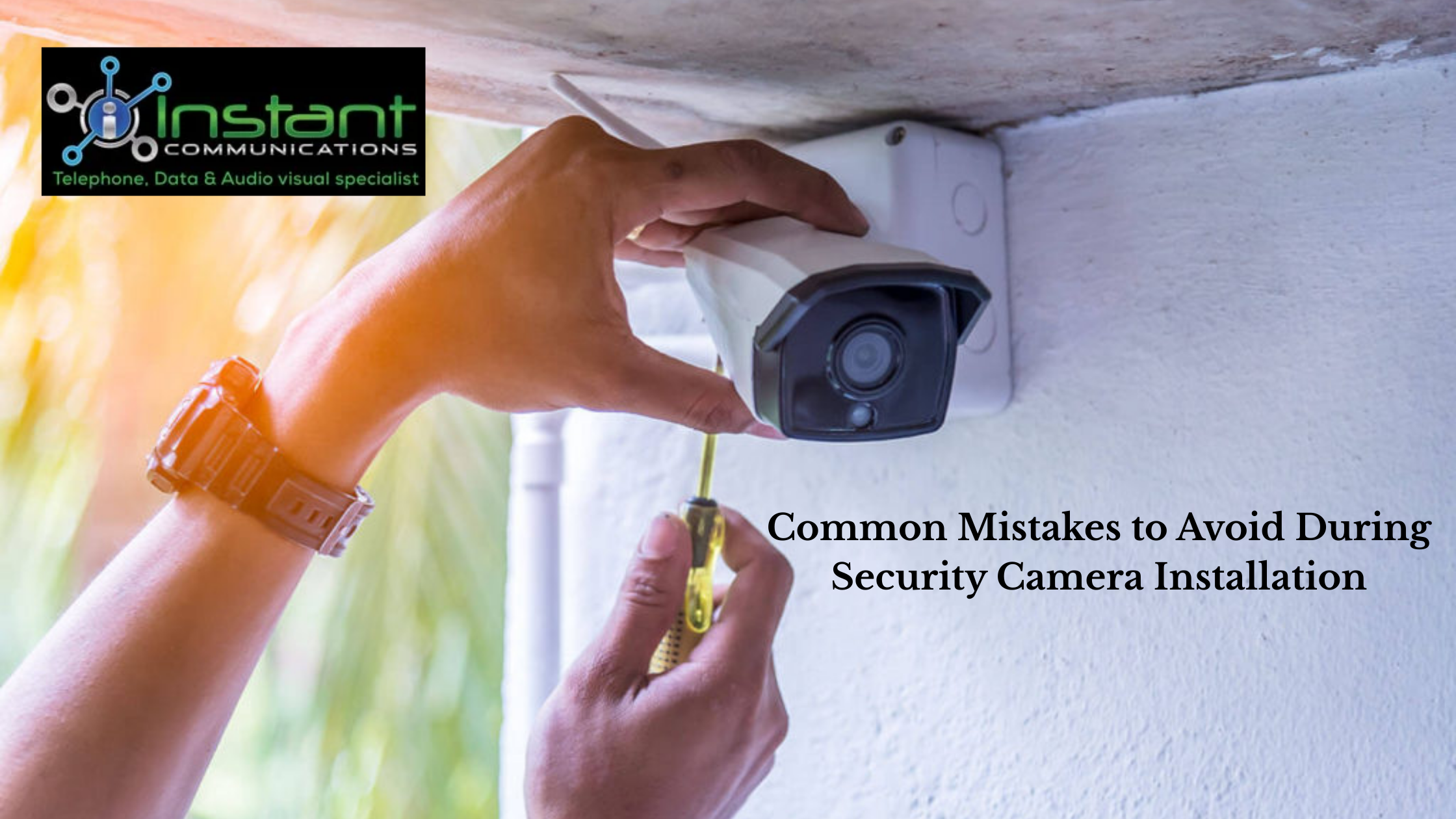 Common Mistakes to Avoid During Security Camera Installation